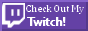 check out my twitch button